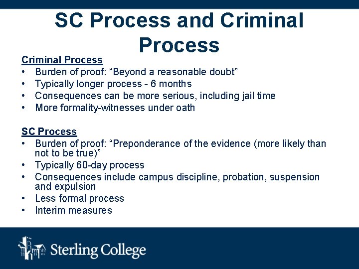 SC Process and Criminal Process • Burden of proof: “Beyond a reasonable doubt” •