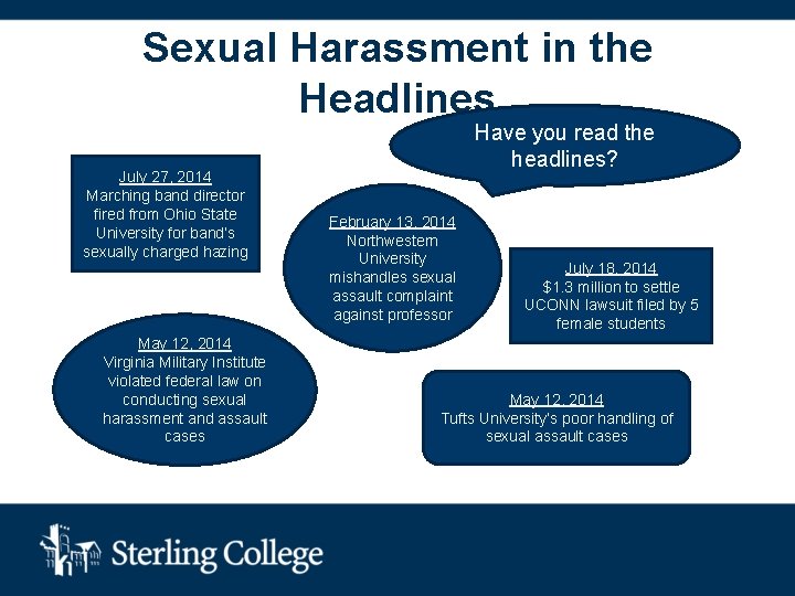 Sexual Harassment in the Headlines July 27, 2014 Marching band director fired from Ohio