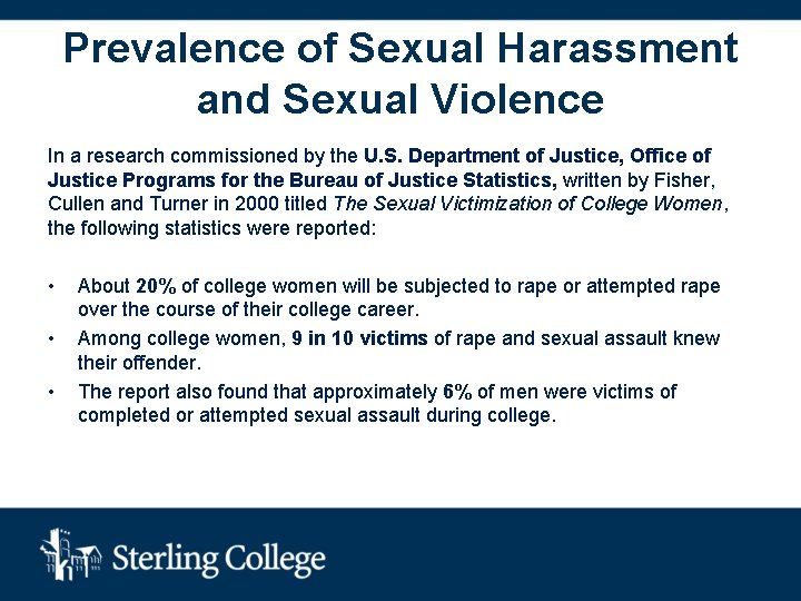 Prevalence of Sexual Harassment and Sexual Violence In a research commissioned by the U.