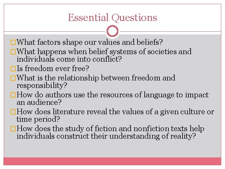 Essential Questions �What factors shape our values and beliefs? �What happens when belief systems