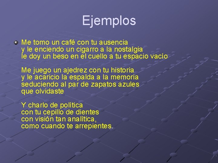 Ejemplos Me tomo un café con tu ausencia y le enciendo un cigarro a Ejemplos Me tomo un café con tu ausencia y le enciendo un cigarro a