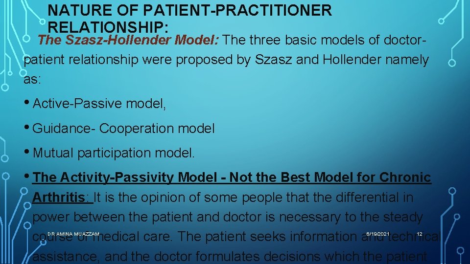 NATURE OF PATIENT-PRACTITIONER RELATIONSHIP: The Szasz-Hollender Model: The three basic models of doctorpatient relationship NATURE OF PATIENT-PRACTITIONER RELATIONSHIP: The Szasz-Hollender Model: The three basic models of doctorpatient relationship