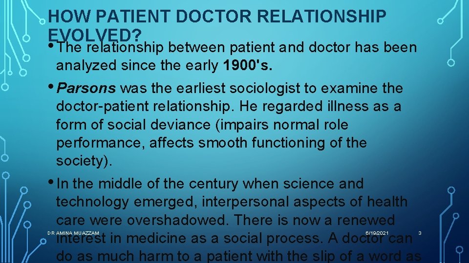 HOW PATIENT DOCTOR RELATIONSHIP EVOLVED? • The relationship between patient and doctor has been HOW PATIENT DOCTOR RELATIONSHIP EVOLVED? • The relationship between patient and doctor has been