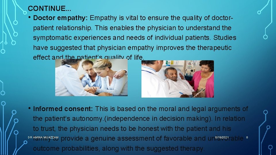 CONTINUE. . . • Doctor empathy: Empathy is vital to ensure the quality of CONTINUE. . . • Doctor empathy: Empathy is vital to ensure the quality of