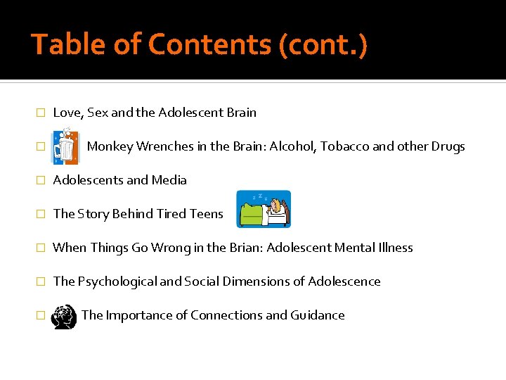 Table of Contents (cont. ) � � Love, Sex and the Adolescent Brain Monkey Table of Contents (cont. ) � � Love, Sex and the Adolescent Brain Monkey
