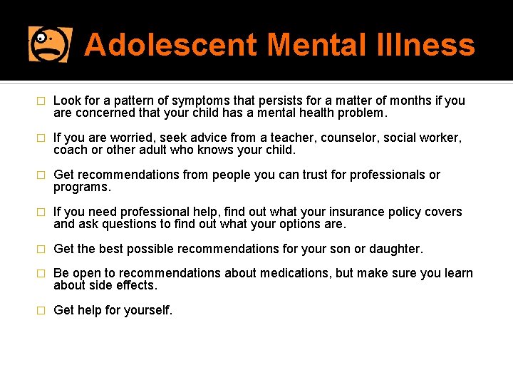 Adolescent Mental Illness � Look for a pattern of symptoms that persists for a Adolescent Mental Illness � Look for a pattern of symptoms that persists for a
