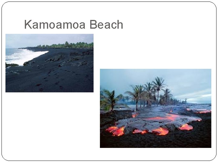 Kamoamoa Beach 