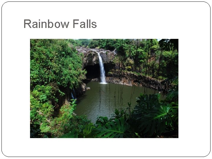 Rainbow Falls 