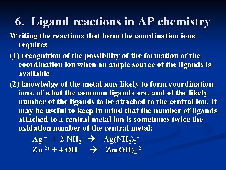 6. Ligand reactions in AP chemistry Writing the reactions that form the coordination ions