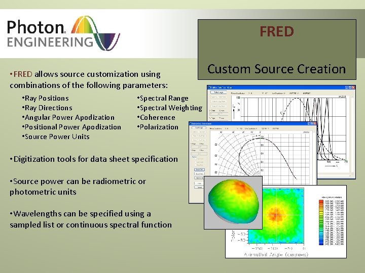 FRED • FRED allows source customization using combinations of the following parameters: • Ray FRED • FRED allows source customization using combinations of the following parameters: • Ray