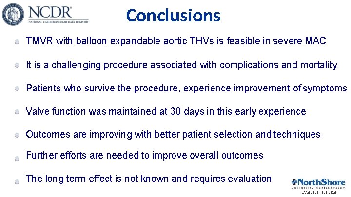 Conclusions TMVR with balloon expandable aortic THVs is feasible in severe MAC It is