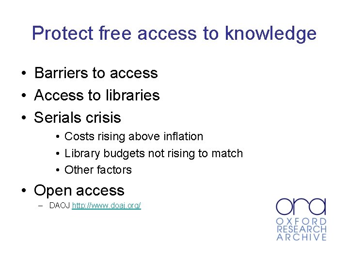 Protect free access to knowledge • Barriers to access • Access to libraries •