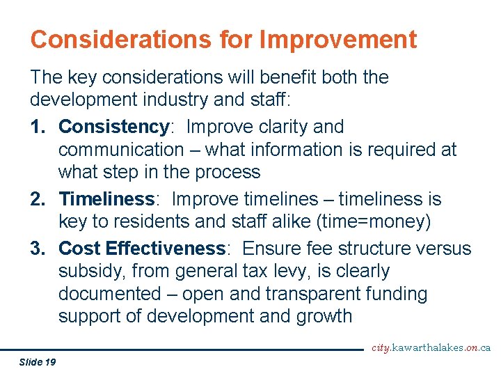 Considerations for Improvement The key considerations will benefit both the development industry and staff: