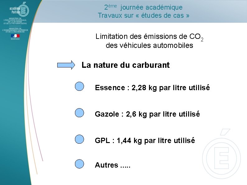 2ème journée académique Travaux sur « études de cas » Limitation des émissions de