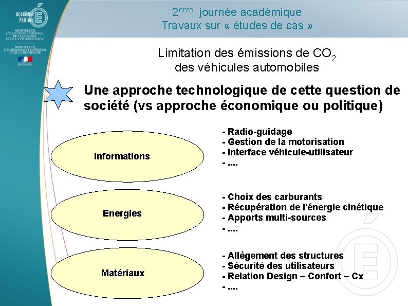 2ème journée académique Travaux sur « études de cas » Limitation des émissions de