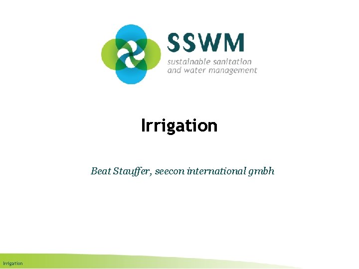 Irrigation Beat Stauffer, seecon international gmbh Irrigation 