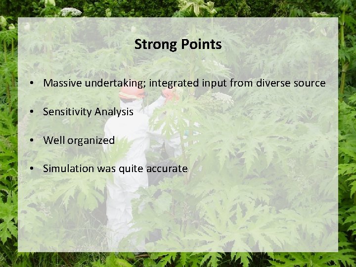 Strong Points • Massive undertaking; integrated input from diverse source • Sensitivity Analysis • Strong Points • Massive undertaking; integrated input from diverse source • Sensitivity Analysis •