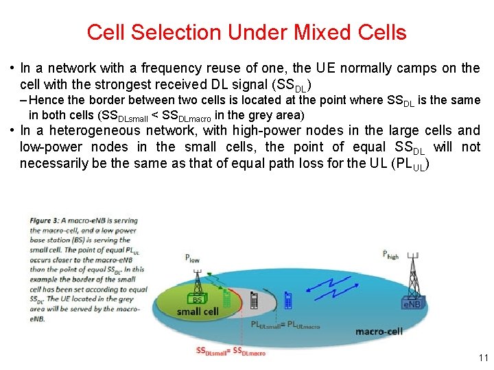 Cell Selection Under Mixed Cells • In a network with a frequency reuse of