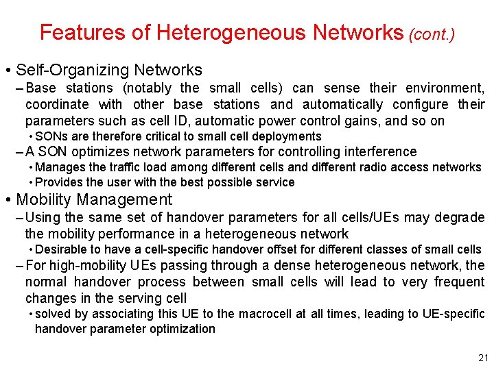 Features of Heterogeneous Networks (cont. ) • Self-Organizing Networks – Base stations (notably the