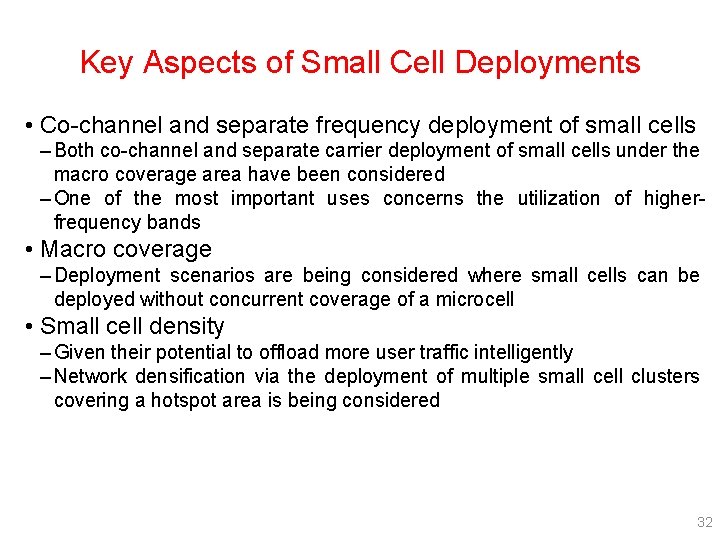 Key Aspects of Small Cell Deployments • Co-channel and separate frequency deployment of small