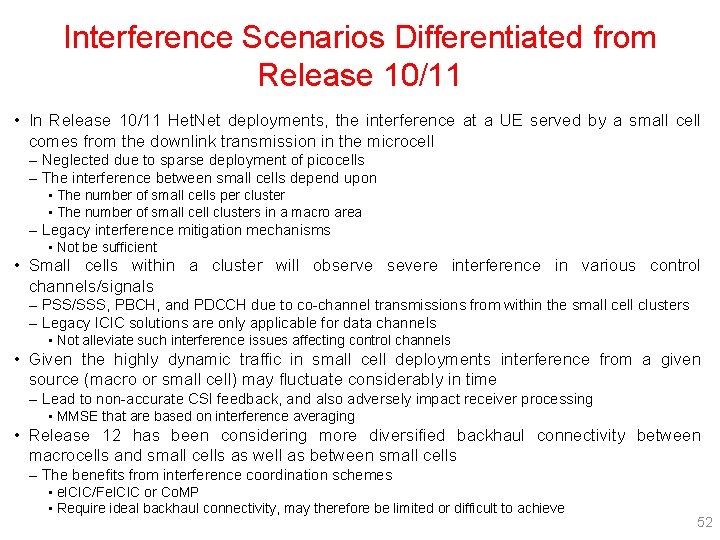 Interference Scenarios Differentiated from Release 10/11 • In Release 10/11 Het. Net deployments, the