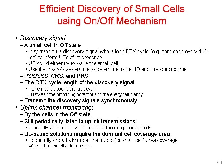 Efficient Discovery of Small Cells using On/Off Mechanism • Discovery signal: – A small