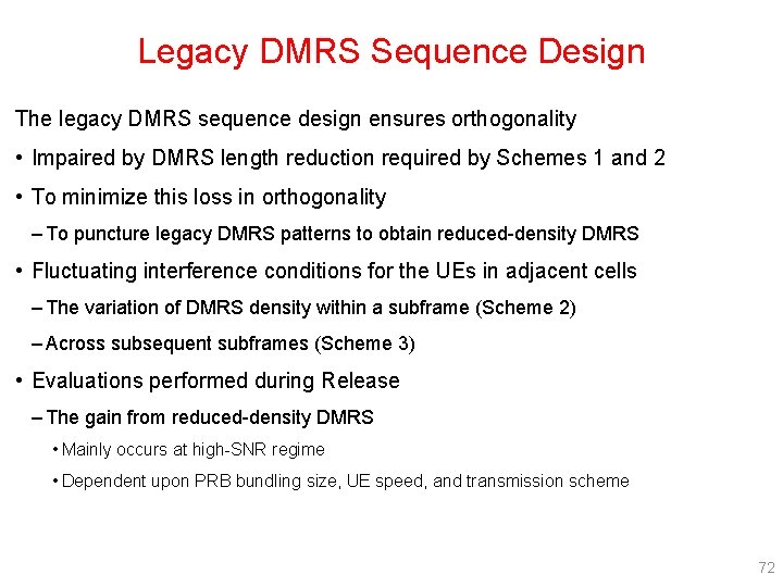 Legacy DMRS Sequence Design The legacy DMRS sequence design ensures orthogonality • Impaired by