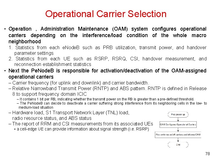 Operational Carrier Selection • Operation , Administration Maintenance (OAM) system configures operational carriers depending