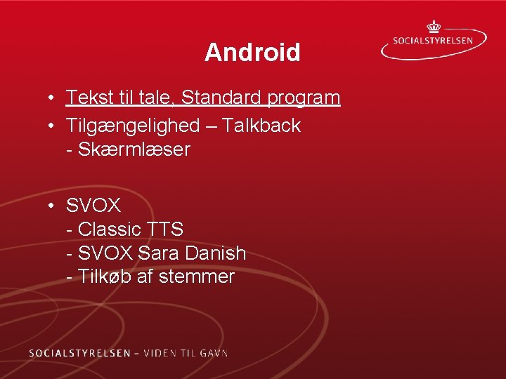 Android • Tekst til tale, Standard program • Tilgængelighed – Talkback - Skærmlæser •