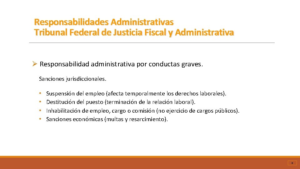 Responsabilidades Administrativas Tribunal Federal de Justicia Fiscal y Administrativa Ø Responsabilidad administrativa por conductas