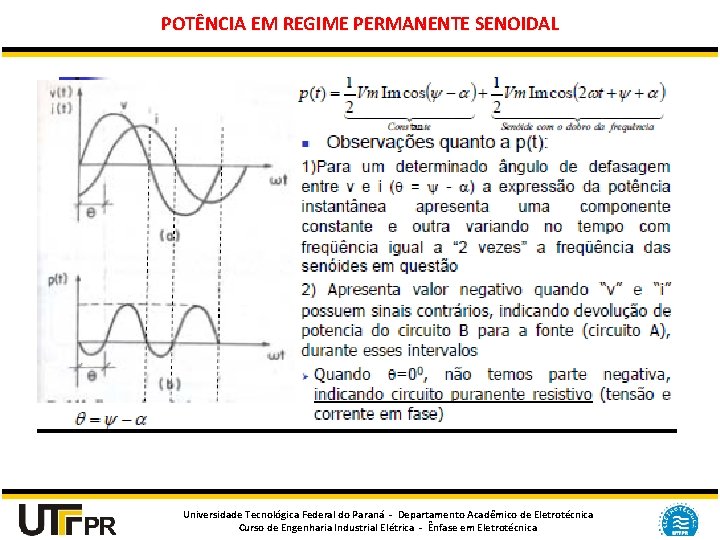 POTÊNCIA EM REGIME PERMANENTE SENOIDAL Universidade Tecnológica Federal do Paraná - Departamento Acadêmico de