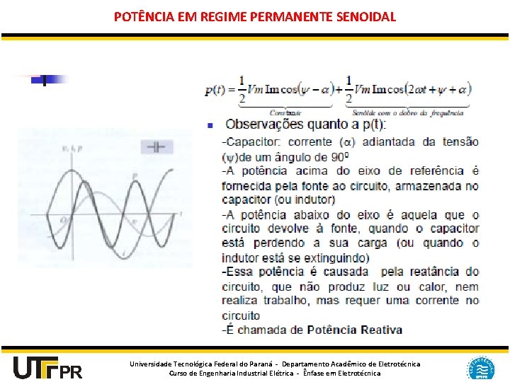 POTÊNCIA EM REGIME PERMANENTE SENOIDAL Universidade Tecnológica Federal do Paraná - Departamento Acadêmico de