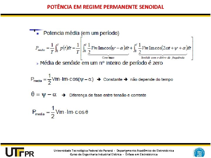 POTÊNCIA EM REGIME PERMANENTE SENOIDAL Universidade Tecnológica Federal do Paraná - Departamento Acadêmico de