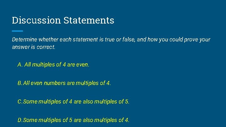 Discussion Statements Determine whether each statement is true or false, and how you could Discussion Statements Determine whether each statement is true or false, and how you could