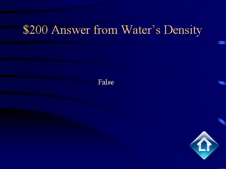 $200 Answer from Water’s Density False 