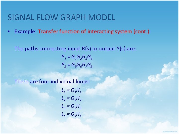 SIGNAL FLOW GRAPH MODEL • Example: Transfer function of interacting system (cont. ) The