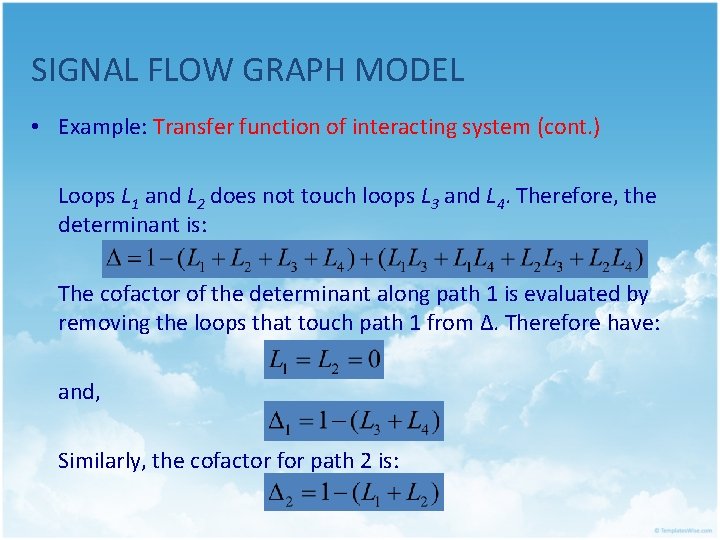 SIGNAL FLOW GRAPH MODEL • Example: Transfer function of interacting system (cont. ) Loops