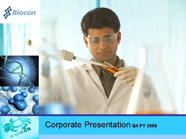Corporate Presentation Q 4 FY 2006 