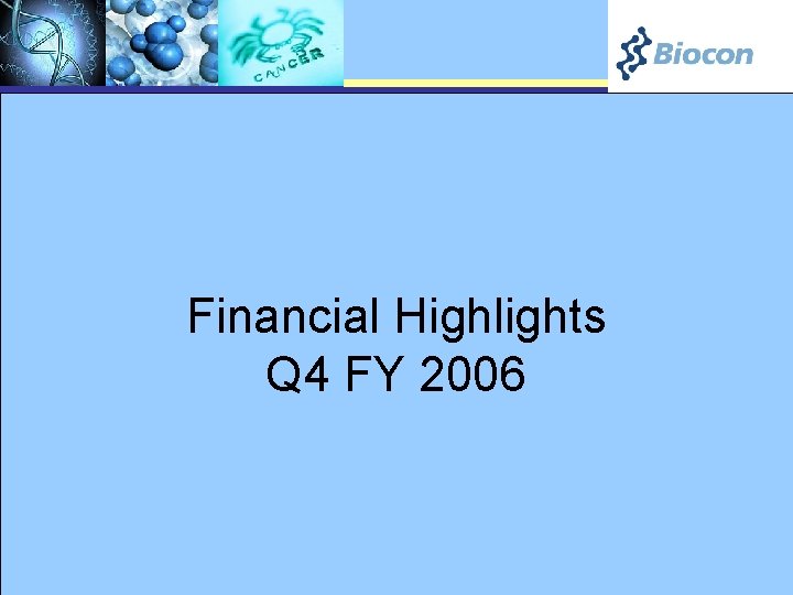 Financial Highlights Q 4 FY 2006 