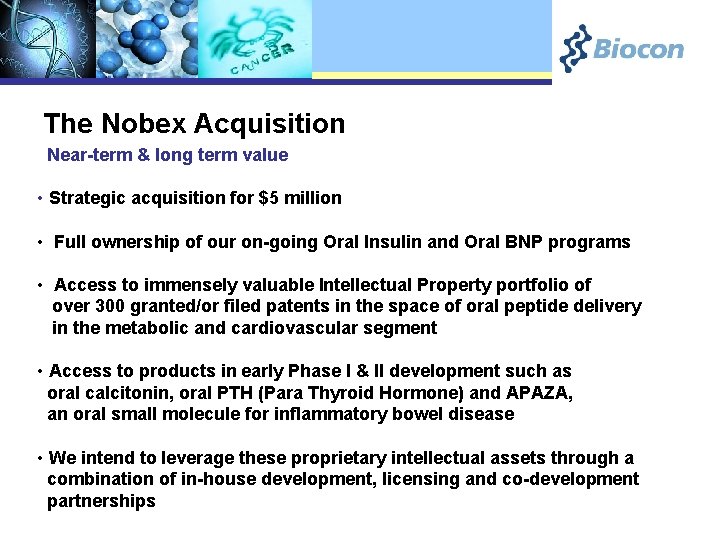 The Nobex Acquisition Near-term & long term value • Strategic acquisition for $5 million