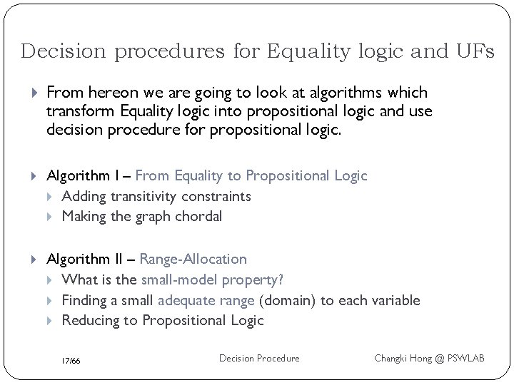 Decision procedures for Equality logic and UFs From hereon we are going to look