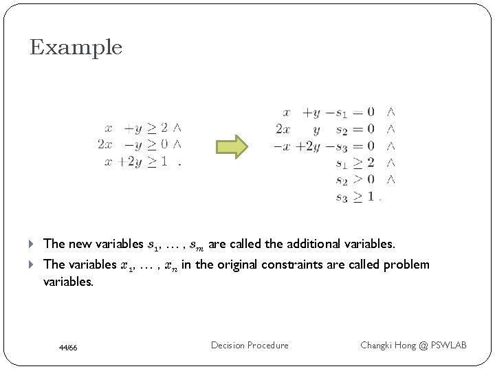 Example The new variables s 1, … , sm are called the additional variables.
