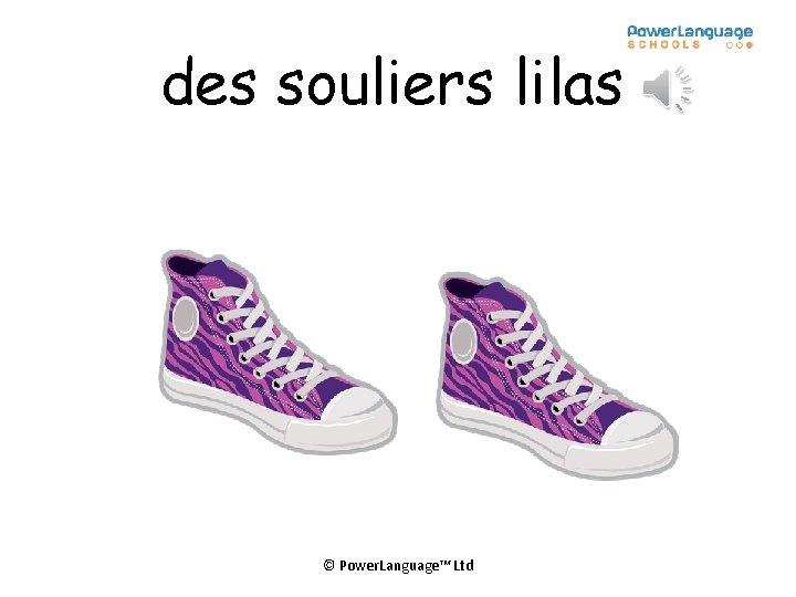 des souliers lilas © Power. Language™ Ltd 