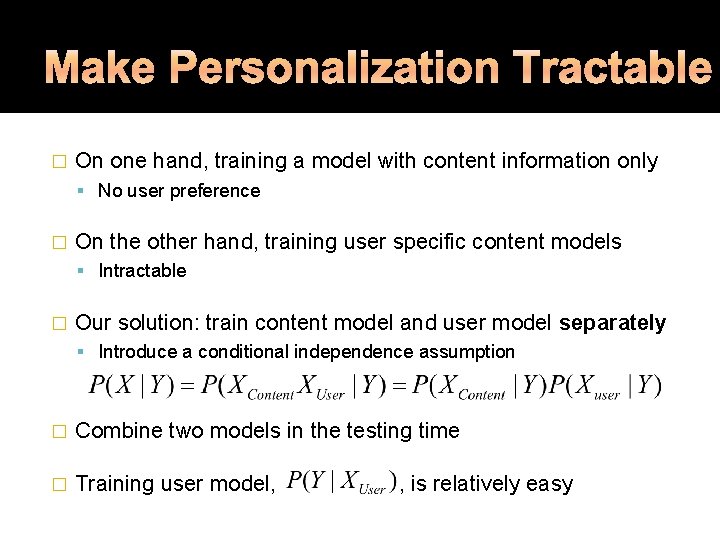 � On one hand, training a model with content information only No user preference