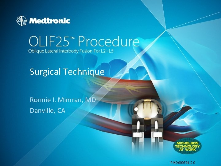 Surgical Technique Ronnie I. Mimran, MD Danville, CA PMD 009794 -2. 0 