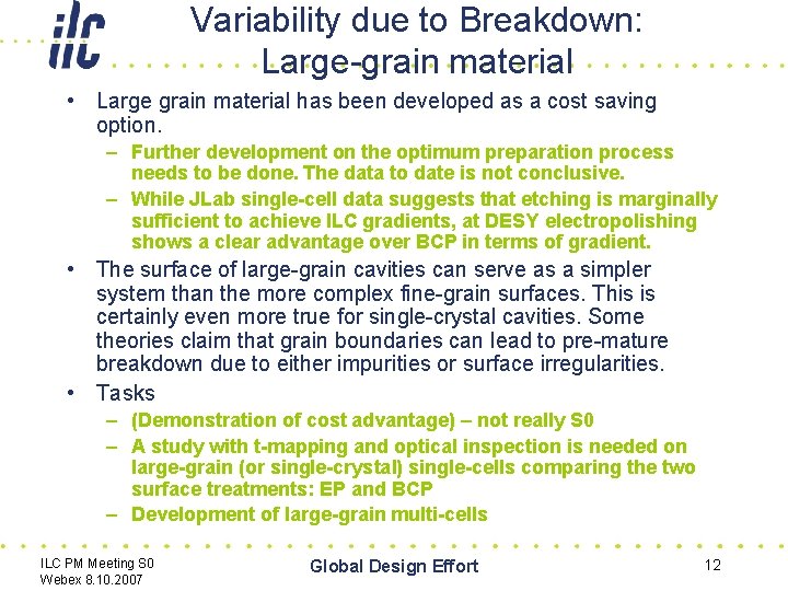 Variability due to Breakdown: Large-grain material • Large grain material has been developed as
