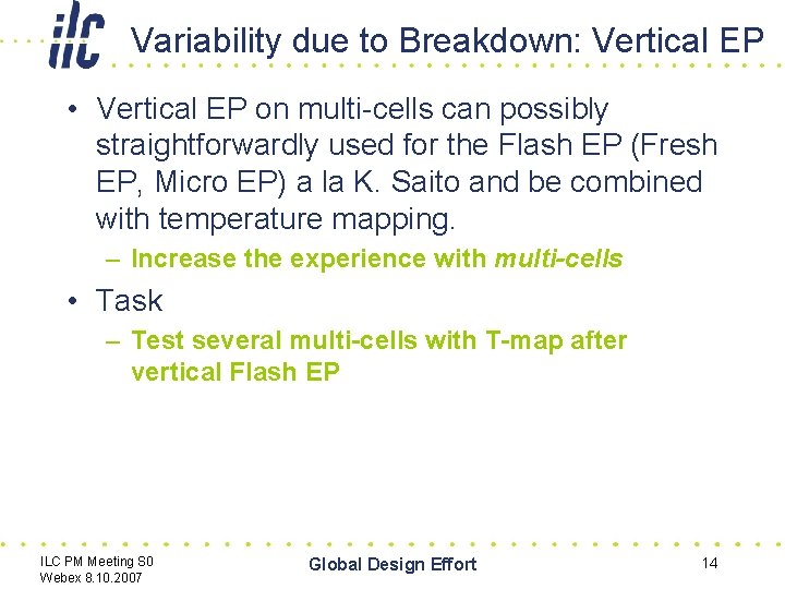 Variability due to Breakdown: Vertical EP • Vertical EP on multi-cells can possibly straightforwardly