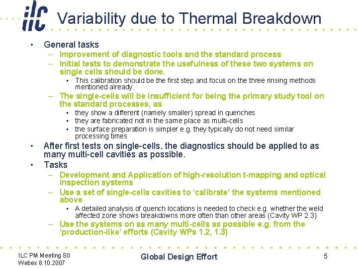 Variability due to Thermal Breakdown • General tasks – Improvement of diagnostic tools and