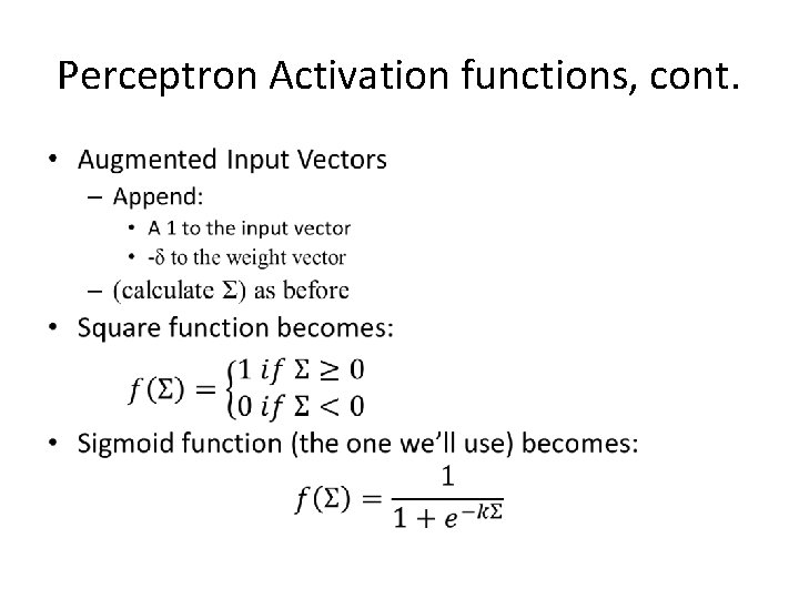 Perceptron Activation functions, cont. • 