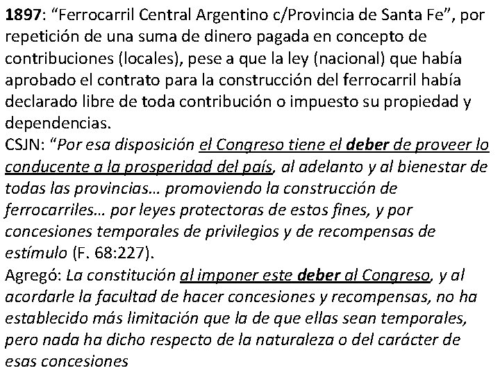 1897: “Ferrocarril Central Argentino c/Provincia de Santa Fe”, por repetición de una suma de